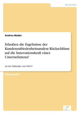 Erlauben die Ergebnisse der Kundenzufriedenheitsanalyse Rückschlüsse auf die Innovationskraft eines Unternehmens?