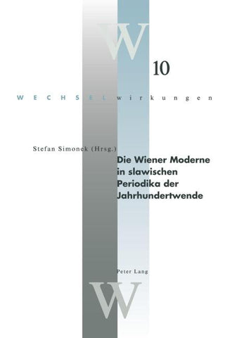 Die Wiener Moderne in slawischen Periodika der Jahrhundertwende