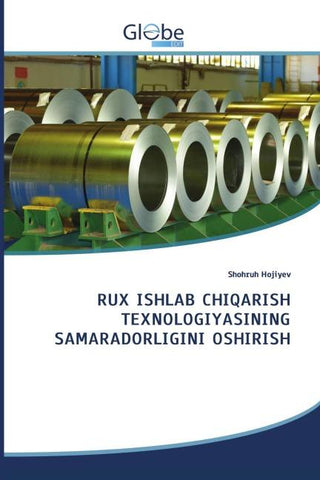 RUX ISHLAB CHIQARISH TEXNOLOGIYASINING SAMARADORLIGINI OSHIRISH
