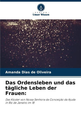 Das Ordensleben und das tägliche Leben der Frauen: