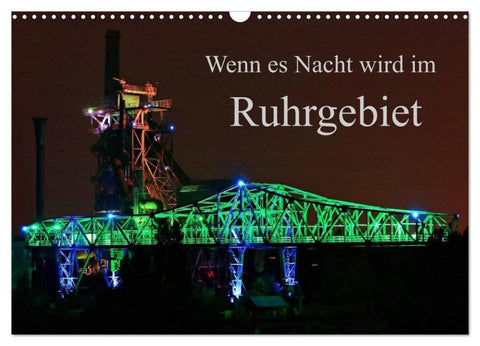 Wenn es Nacht wird im Ruhrgebiet (Wandkalender 2026 DIN A3 quer), CALVENDO Monatskalender