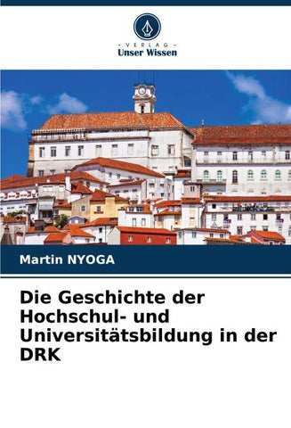 Die Geschichte der Hochschul- und Universitätsbildung in der DRK