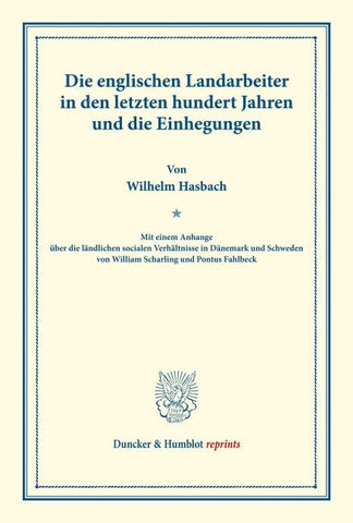 Die englischen Landarbeiter in den letzten hundert Jahren und die Einhegungen.