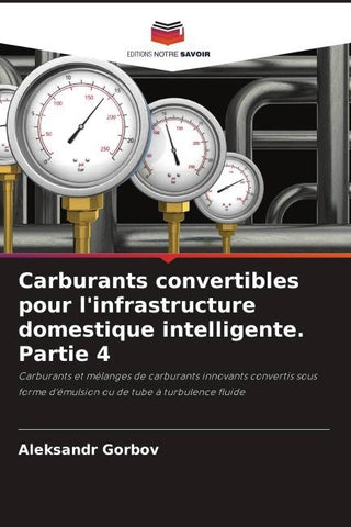 Carburants convertibles pour l'infrastructure domestique intelligente. Partie 4