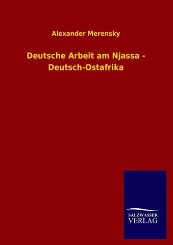Deutsche Arbeit am Njassa - Deutsch-Ostafrika