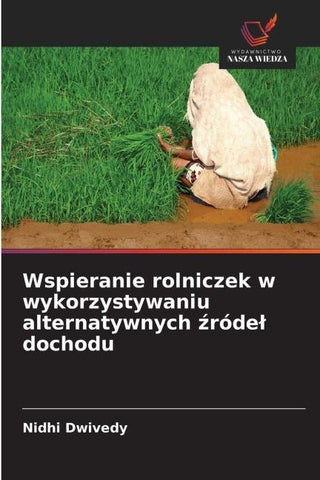 Wspieranie rolniczek w wykorzystywaniu alternatywnych ¿róde¿ dochodu