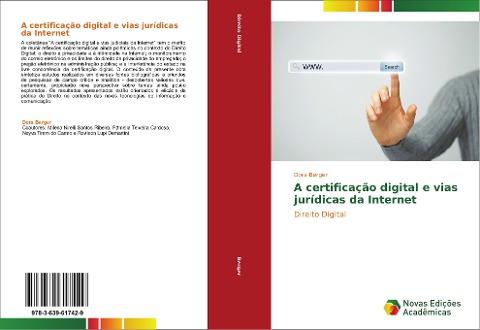 A certificação digital e vias jurídicas da Internet