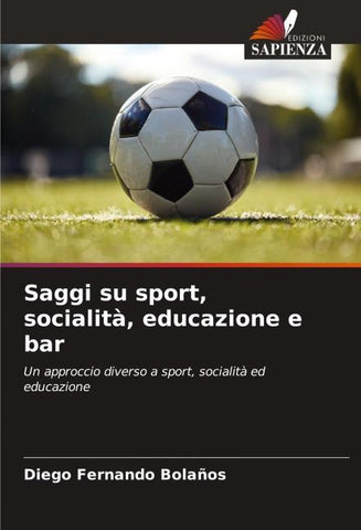 Saggi su sport, socialità, educazione e bar