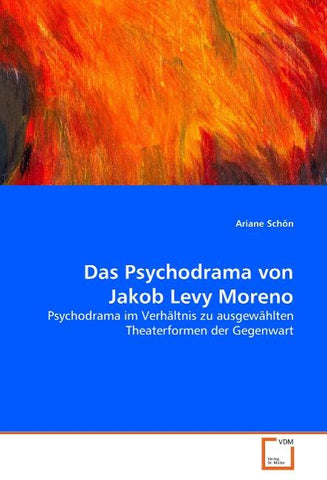 Das Psychodrama von Jakob Levy Moreno