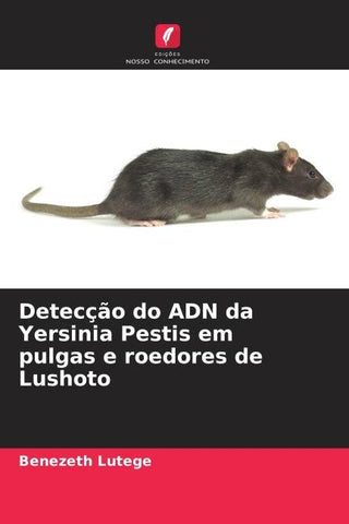 Detecção do ADN da Yersinia Pestis em pulgas e roedores de Lushoto