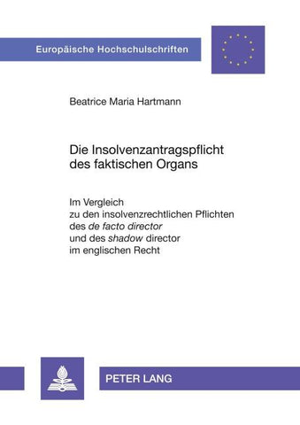 Die Insolvenzantragspflicht des faktischen Organs