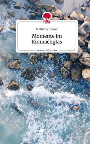 Momente im Einmachglas. Life is a Story - story.one