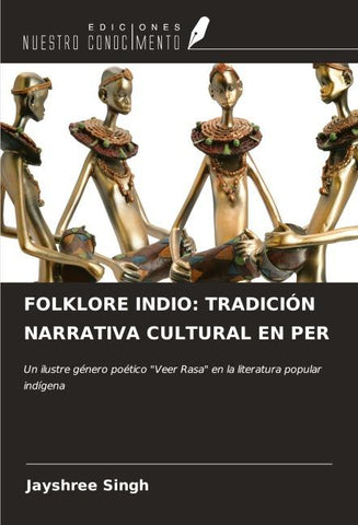 FOLKLORE INDIO: TRADICIÓN NARRATIVA CULTURAL EN PER
