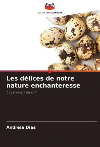 Les délices de notre nature enchanteresse