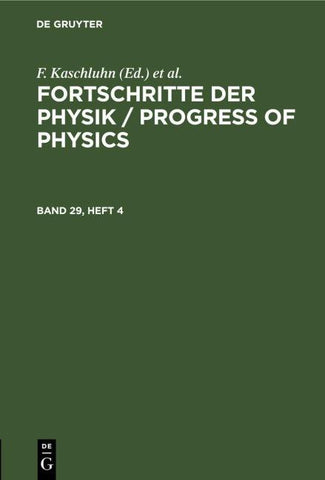 Fortschritte der Physik / Progress of Physics. Band 29, Heft 4