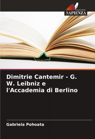 Dimitrie Cantemir - G. W. Leibniz e l'Accademia di Berlino