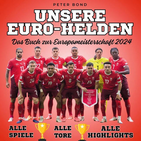 Unsere <br> Euro-Helden <br> Das Buch zur <br> Europameisterschaft 2024