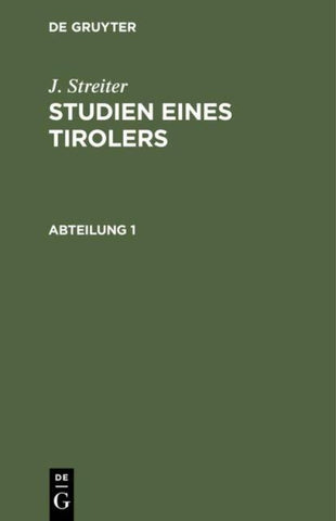 Studien eines Tirolers. Abteilung 1