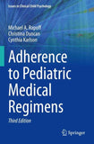 Adherence to Pediatric Medical Regimens