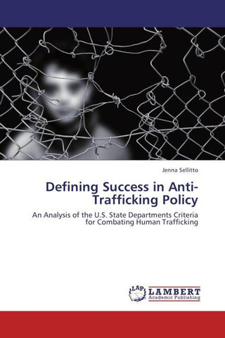 Defining Success in Anti-Trafficking Policy