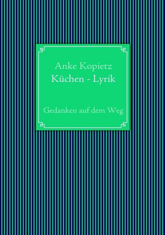 Küchen - Lyrik