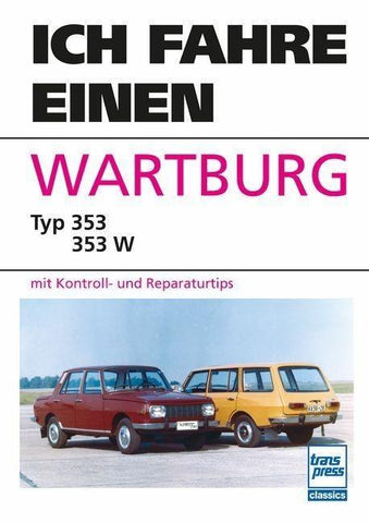 Ich fahre einen Wartburg