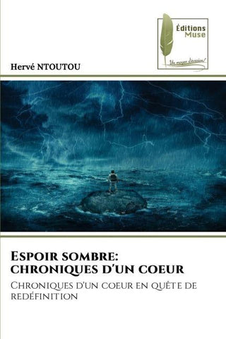 Espoir sombre: chroniques d'un coeur