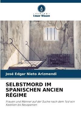 SELBSTMORD IM SPANISCHEN ANCIEN RÉGIME