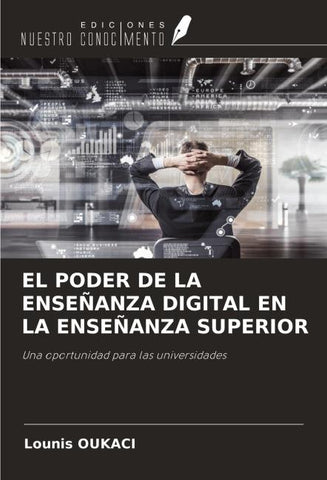 EL PODER DE LA ENSEÑANZA DIGITAL EN LA ENSEÑANZA SUPERIOR