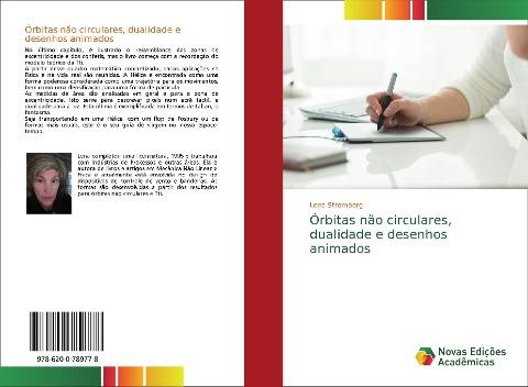 Órbitas não circulares, dualidade e desenhos animados
