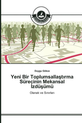 Yeni Bir Toplumsalla¿t¿rma Sürecinin Mekansal ¿zdü¿ümü