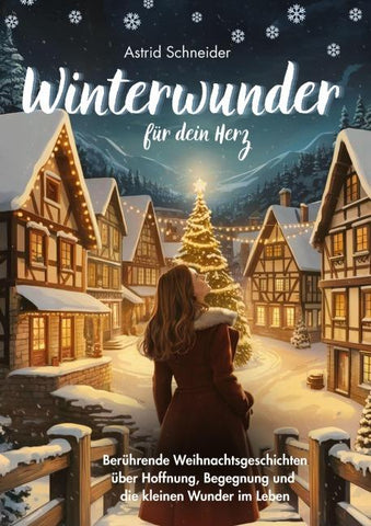 Winterwunder für dein Herz.