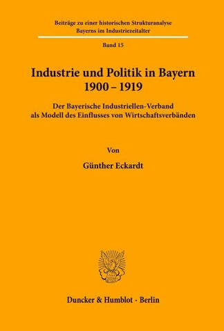 Industrie und Politik in Bayern 1900-1919.