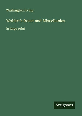 Wolfert's Roost and Miscellanies