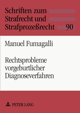 Rechtsprobleme vorgeburtlicher Diagnoseverfahren