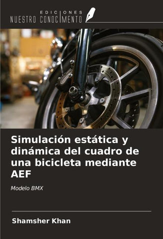 Simulación estática y dinámica del cuadro de una bicicleta mediante AEF