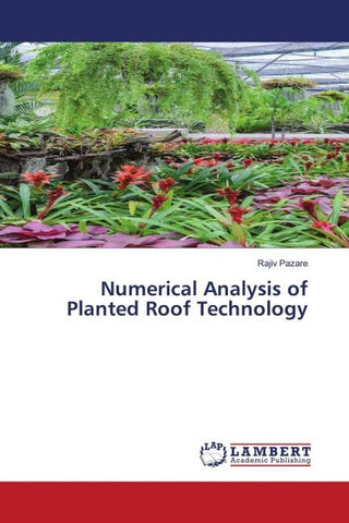 Numerical Analysis of Planted Roof Technology