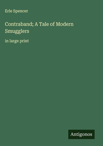 Contraband; A Tale of Modern Smugglers