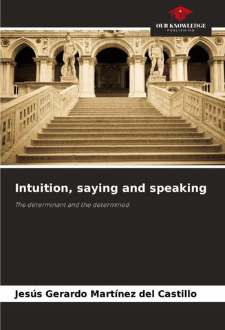 Intuition, saying and speaking
