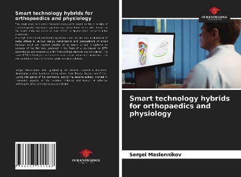 Smart technology hybrids for orthopaedics and physiology