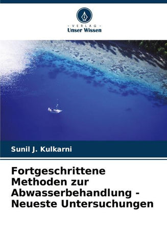 Fortgeschrittene Methoden zur Abwasserbehandlung - Neueste Untersuchungen