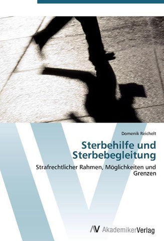 Sterbehilfe und Sterbebegleitung
