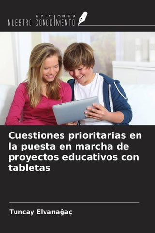 Cuestiones prioritarias en la puesta en marcha de proyectos educativos con tabletas