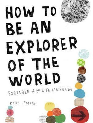 How to Be an Explorer of the World