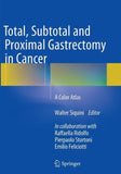 Total, Subtotal and Proximal Gastrectomy in Cancer