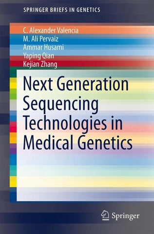 Next Generation Sequencing Technologies in Medical Genetics
