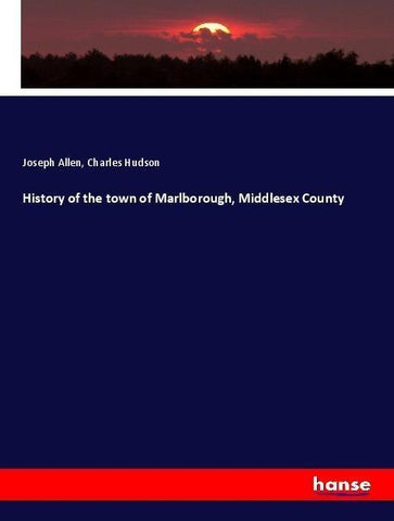 History of the town of Marlborough, Middlesex County