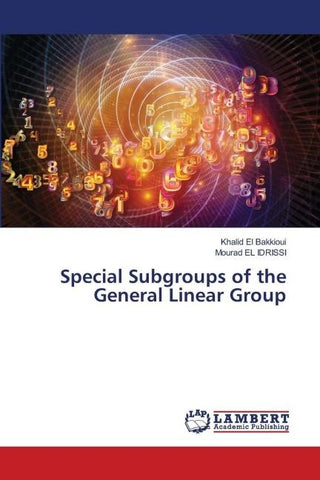 Special Subgroups of the General Linear Group