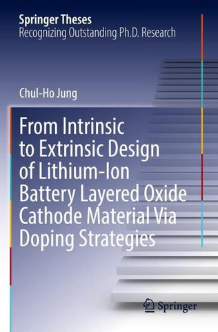 From Intrinsic to Extrinsic Design of Lithium-Ion Battery Layered Oxide Cathode Material Via Doping Strategies