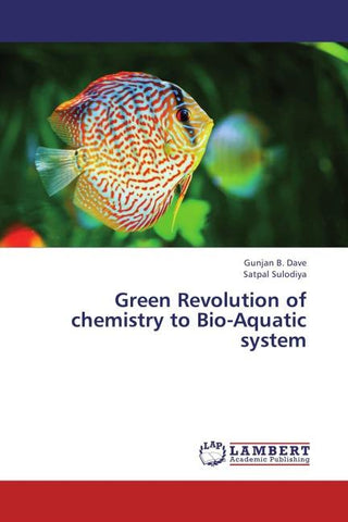Green Revolution of chemistry to Bio-Aquatic system